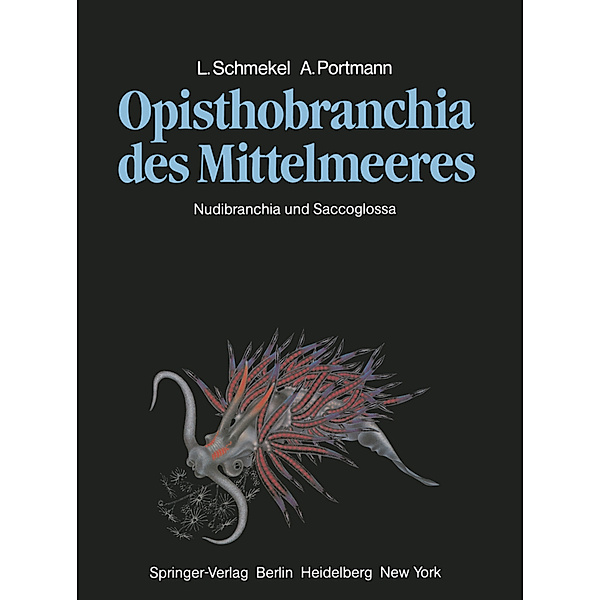 Opisthobranchia des Mittelmeeres, L. Schmekel, Adolf Portmann