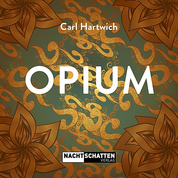 Opium, Carl Hartwich