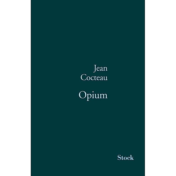 Opium / Hors collection littérature française, Jean Cocteau