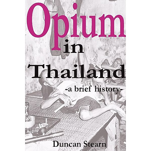 Opium in Thailand, Duncan Stearn