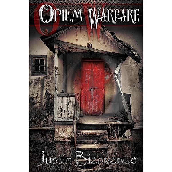 Opium Warfare, Justin Bienvenue