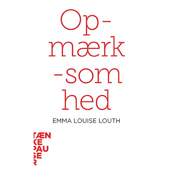 Opmærksomhed / Tænkepauser Bd.92, Emma Louise Louth