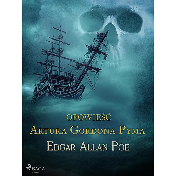 Opowiesc Artura Gordona Pyma, Edgar Allan Poe