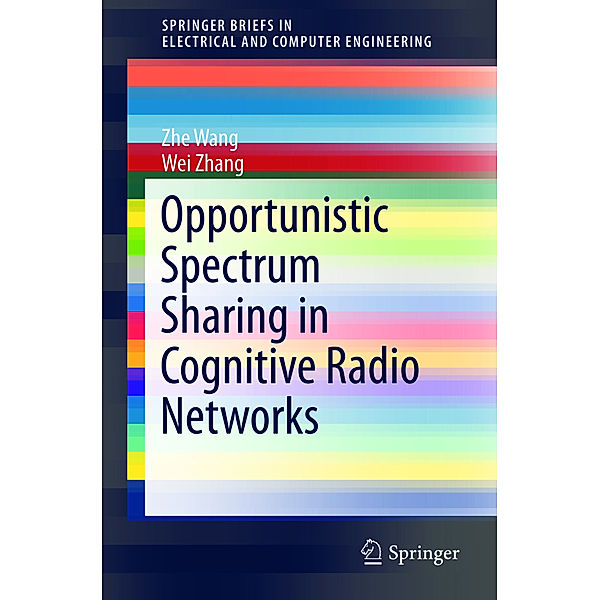 Opportunistic Spectrum Sharing in Cognitive Radio Networks, Zhe Wang, Wei Zhang