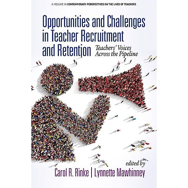 Opportunities and Challenges in Teacher Recruitment and Retention