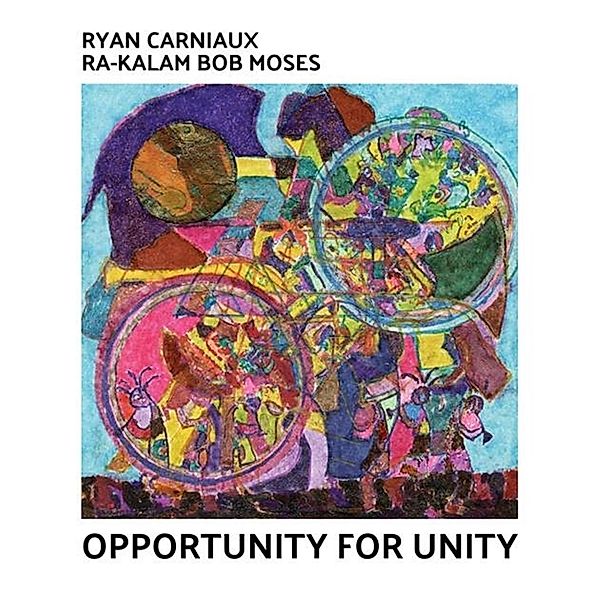Opportunity For Unity (Lp) (Vinyl), Ryan Carniaux & Ra-Kalam Bob Moses