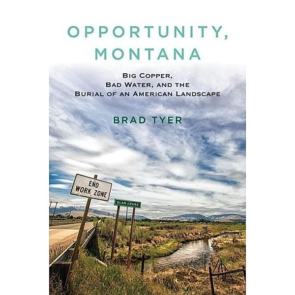 Opportunity, Montana, Brad Tyer