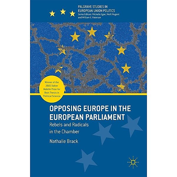 Opposing Europe in the European Parliament / Palgrave Studies in European Union Politics, Nathalie Brack