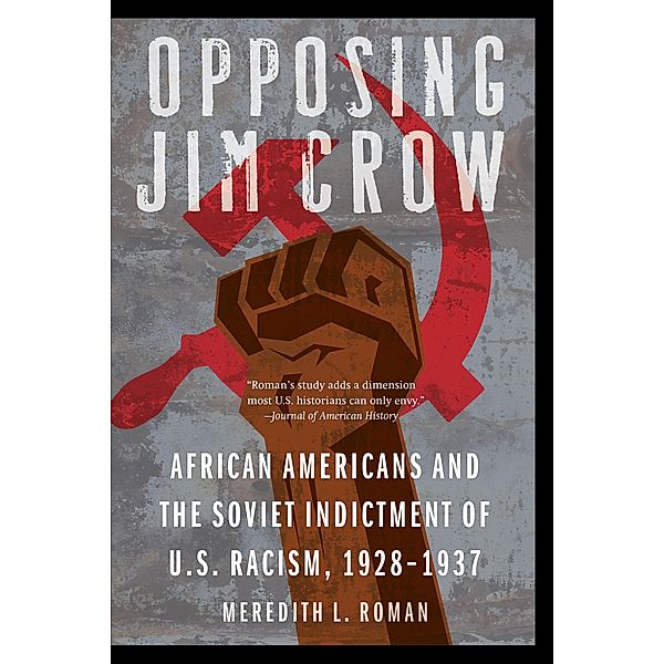 Opposing Jim Crow / Justice and Social Inquiry, Meredith L. Roman