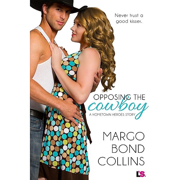 Opposing the Cowboy / Entangled: Lovestruck, Margo Bond Collins