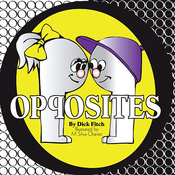 Opposites, Dick Fitch, M. Silva-Chairez