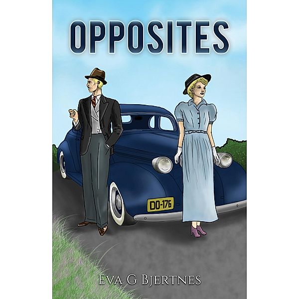 Opposites / Austin Macauley Publishers, Eva G Bjertnes