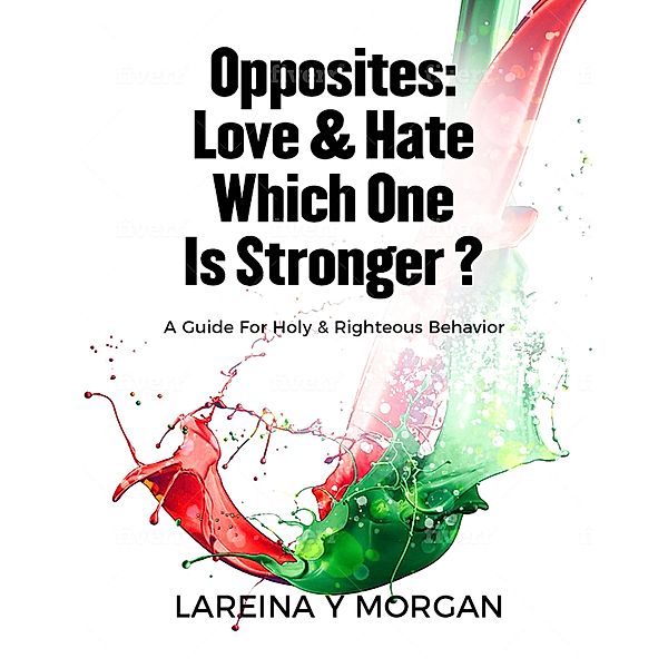 Opposites: Love & Hate Which One Is Stronger?, Lareina Morgan