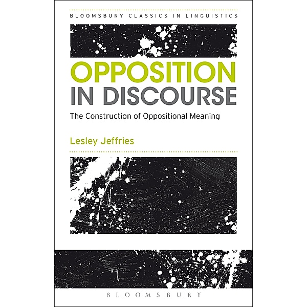 Opposition In Discourse / Advances in Stylistics, Lesley Jeffries