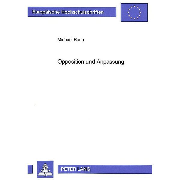 Opposition und Anpassung, Michael Raub