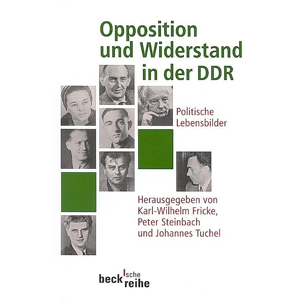 Opposition und Widerstand in der DDR, Peter Steinbach, Johannes Tuchel, Karl Wilhelm Fricke