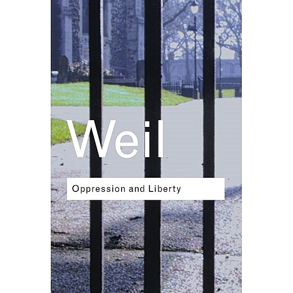 Oppression and Liberty / Routledge Classics, Simone Weil