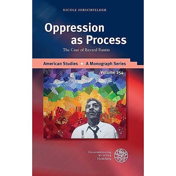 Oppression as Process / American Studies - A Monograph Series Bd.254, Nicole Hirschfelder