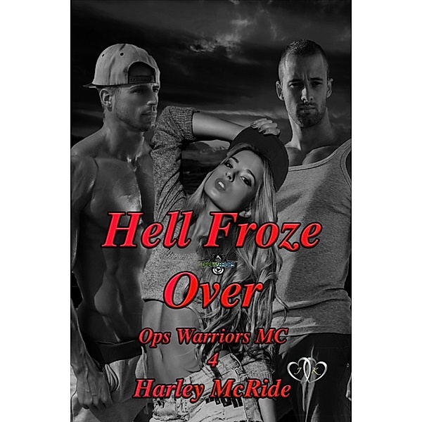 Ops Warriors MC: Hell Froze Over, Harley McRide