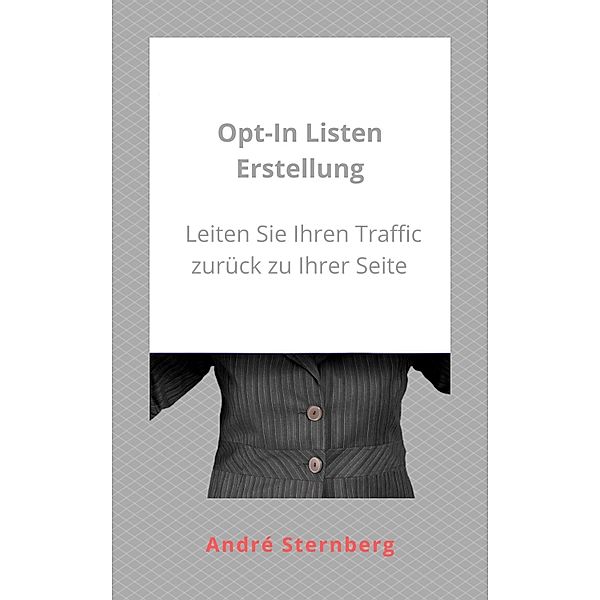 Opt-In-Listen Erstellung, Andre Sternberg