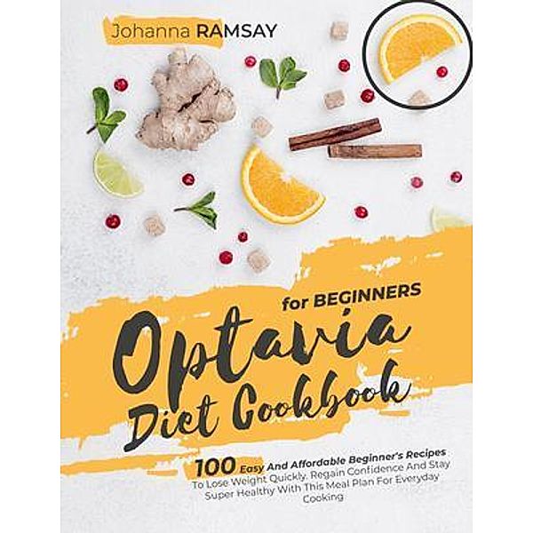 OPTAVIA DIET COOKBOOK FOR BEGINNERS / CHARLIE CREATIVE LAB, Johanna Ramsay