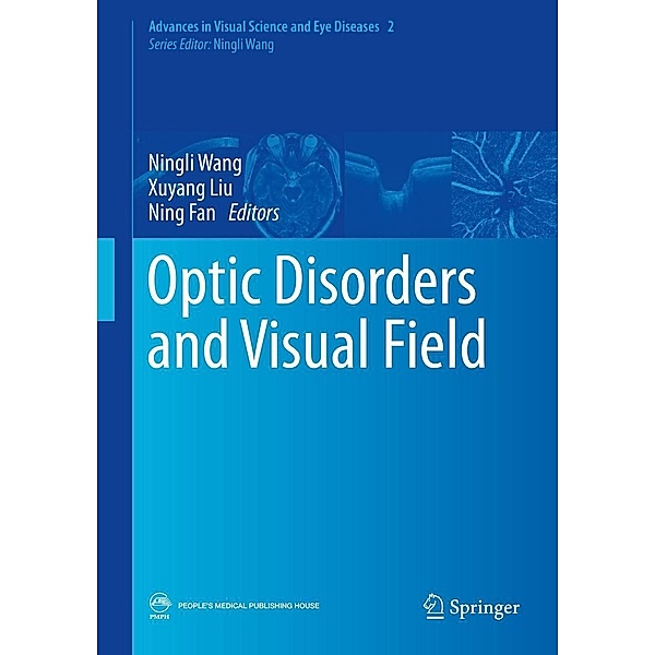 Optic Disorders and Visual Field / Advances in Visual Science and Eye Diseases Bd.2