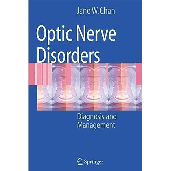 Optic Nerve Disorders, Jane W. Chan