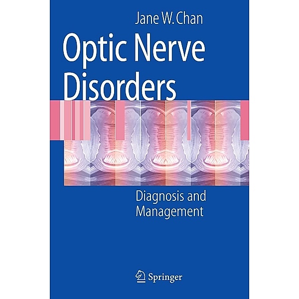 Optic Nerve Disorders, Jane W. Chan