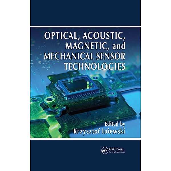 Optical, Acoustic, Magnetic, and Mechanical Sensor Technologies