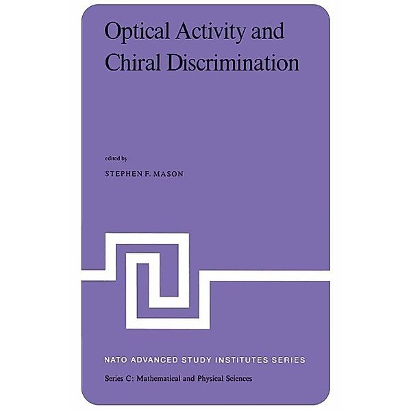 Optical Activity and Chiral Discrimination / Nato Science Series C: Bd.48