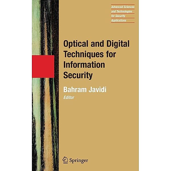 Optical and Digital Techniques for Information Security / Advanced Sciences and Technologies for Security Applications Bd.1