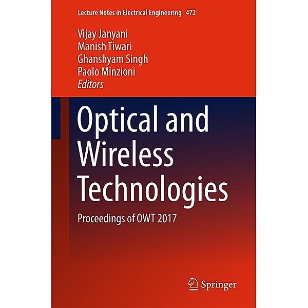 Optical and Wireless Technologies / Lecture Notes in Electrical Engineering Bd.472