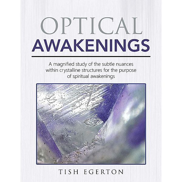 Optical Awakenings, Tish Egerton