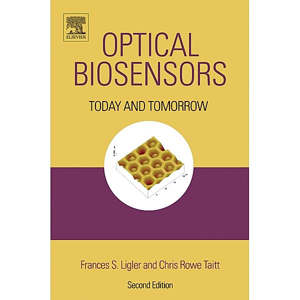 Optical Biosensors: Present & Future, Frances S. Ligler, Chris Rowe Taitt