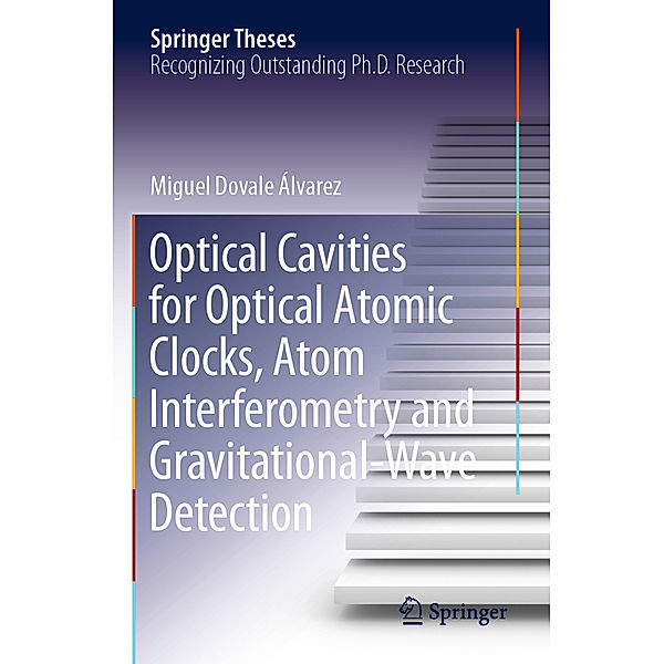 Optical Cavities for Optical Atomic Clocks, Atom Interferometry and Gravitational-Wave Detection, Miguel Dovale Álvarez