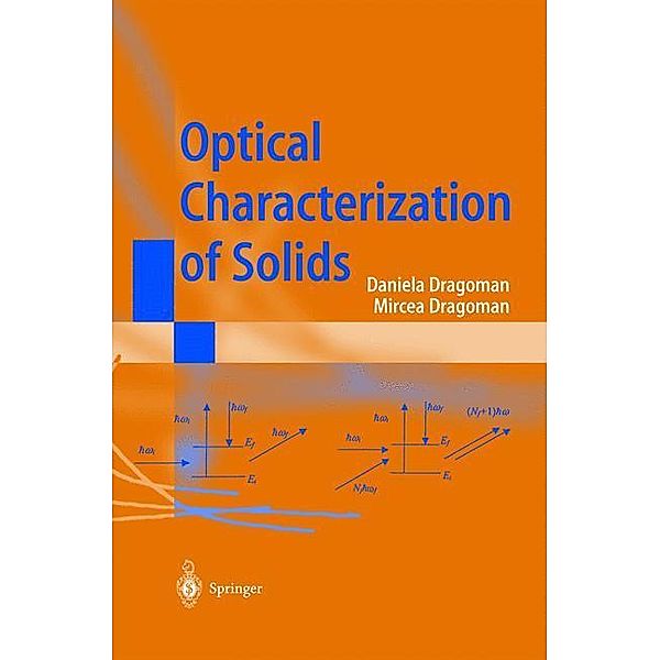 Optical Characterization of Solids, D. Dragoman, M. Dragoman