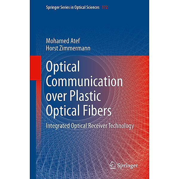 Optical Communication over Plastic Optical Fibers, Mohamed Atef, Horst Zimmermann