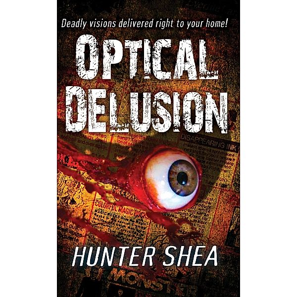 Optical Delusion / Mail Order Massacres Bd.2, Hunter Shea