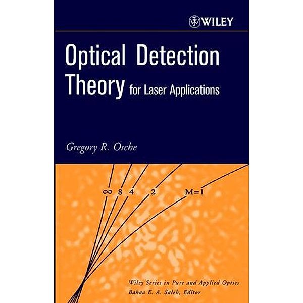 Optical Detection Theory for Laser Applications, Gregory R. Osche