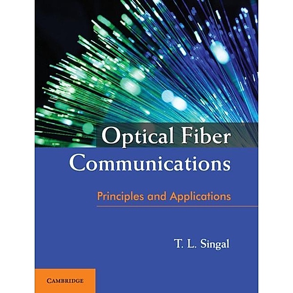 Optical Fiber Communications, T. L. Singal