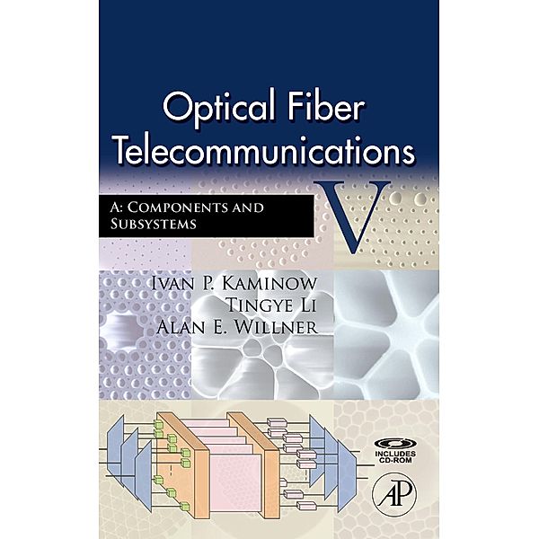 Optical Fiber Telecommunications VA, Ivan Kaminow, Tingye Li, Alan E. Willner