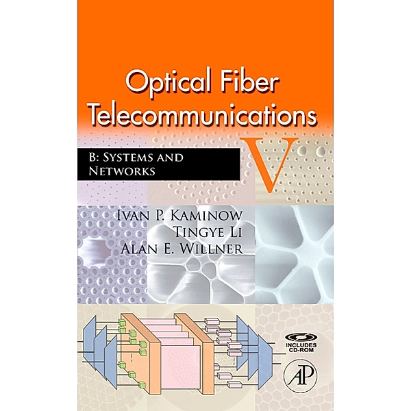 Optical Fiber Telecommunications VB, Ivan Kaminow, Tingye Li, Alan E. Willner