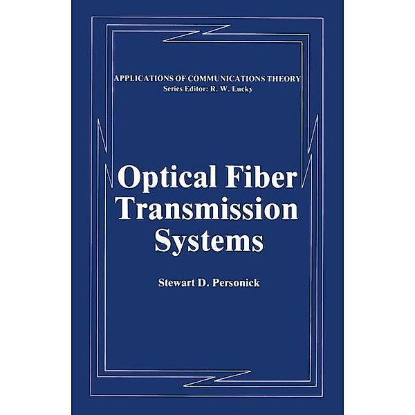 Optical Fiber Transmission Systems, Stewart D. Personick