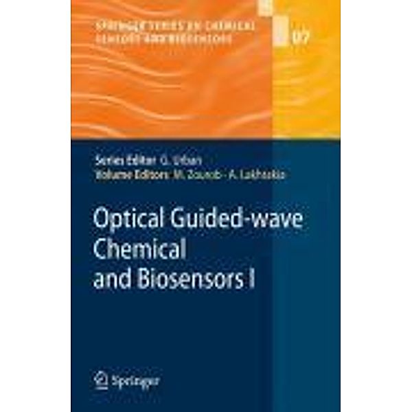 Optical Guided-wave Chemical and Biosensors I / Springer Series on Chemical Sensors and Biosensors Bd.7