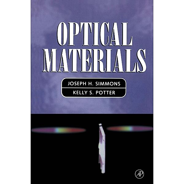 Optical Materials, Joseph H. Simmons, Kelly S. Potter