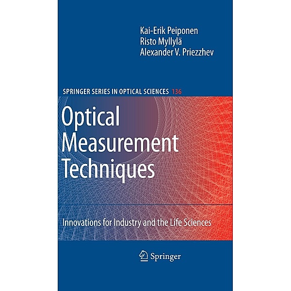 Optical Measurement Techniques / Springer Series in Optical Sciences Bd.136, Kai-Erik Peiponen, Risto Myllylä, Alexander V. Priezzhev