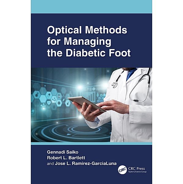 Optical Methods for Managing the Diabetic Foot, Gennadi Saiko, Robert L. Bartlett, Jose L. Ramirez-Garcialuna