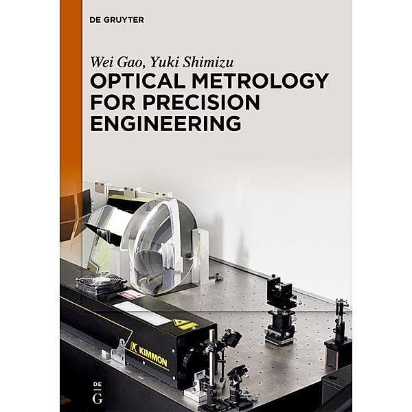 Optical Metrology for Precision Engineering, Wei Gao, Yuki Shimizu