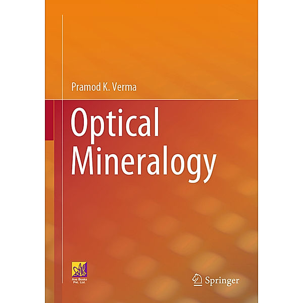 Optical Mineralogy, Pramod K. Verma