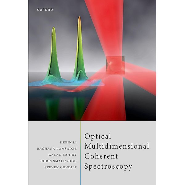 Optical Multidimensional Coherent Spectroscopy, Hebin Li, Bachana Lomsadze, Galan Moody, Christopher Smallwood, Steven Cundiff